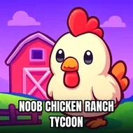 Noob Chicken Ranch Tycoon - Farm Tycoon game